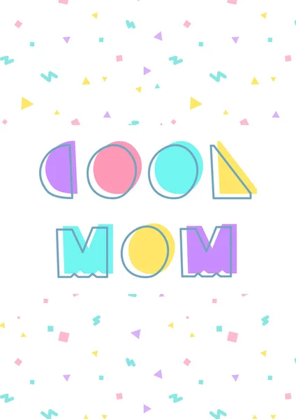 Cool Μαμά Φράση Βρίσκεται Στο Παρασκήνιο Γεωμετρικά Στοιχεία Ευχετήρια Κάρτα — Διανυσματικό Αρχείο