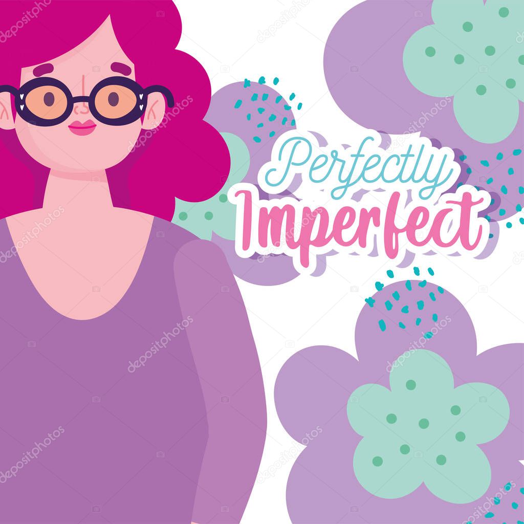 perfectly imperfect, cartoon woman portrait wearing glasses, flowers decoration poster