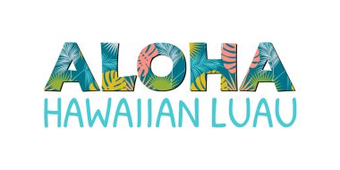 Aloha Hawaii yazı. Aloha T-Shirt Tasarım. Afiş, el ilanı, sunu için en iyi yaratıcı tasarım. Vektör arka plan.