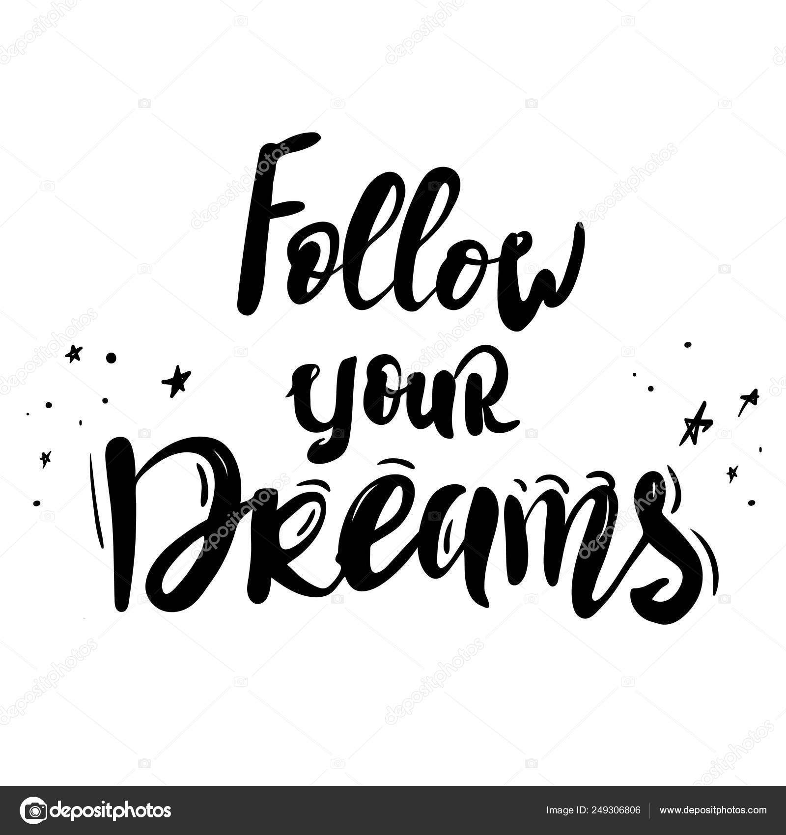 Suivez Vos Reves Noir Citation Inspirante Sur La Vie Et L Amour Texte De Calligraphie Moderne Ecriture A La Main Avec Pinceau Sur Fond Blanc Avec Etoile T Shirt Imprime Tasse Image Vectorielle