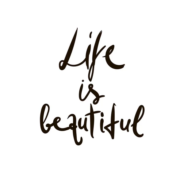 Life is beautiful calligraphic poster. Lettering. black on white. Vector illustration. hand drawing — Stock Vector