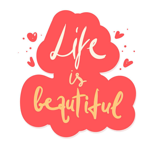 Life is beautiful. red sticker. Lettering. on white. Vector illustration. hand drawing