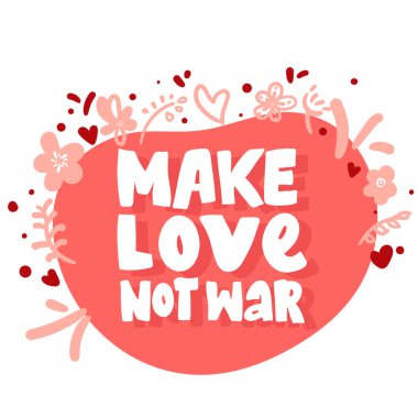 Savaş harfi yerine seviş. El çizimi tarzı romantik ilham verici kartpostal. Vektör Love barış el yazısı. Kartpostal ya da poster tasarımı harf ögesi