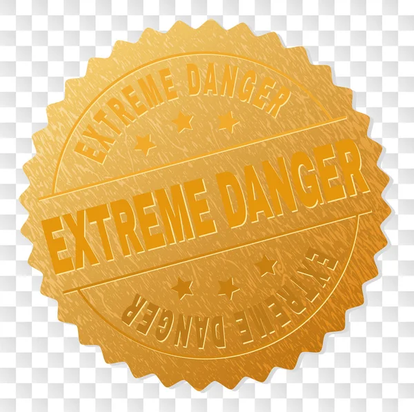 Golden EXTREME DANGER Badge Stamp — Stock Vector