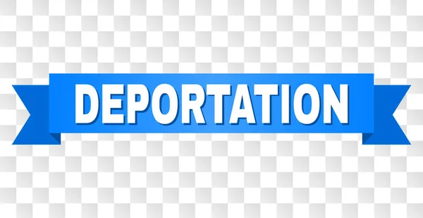 Blue Tape with DEPORTATION Caption — Stock Vector