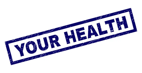 Прямоугольная марка "Гранж ваше здоровье" — стоковый вектор