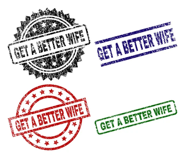 Damaged Textured GET A BETTER WIFE Stamp Seals — Stock Vector