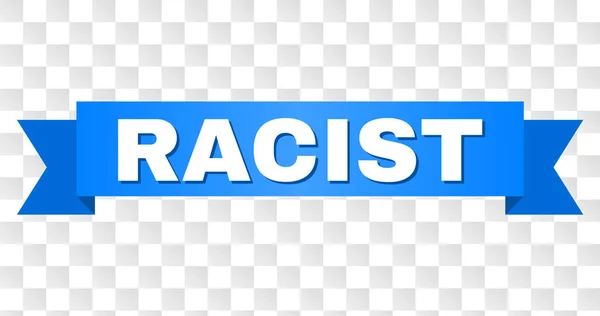 Синя стрічка з заголовком RACIST — стоковий вектор