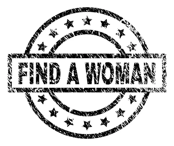 Gekrast getextureerde Find A vrouw stempel-zegel — Stockvector
