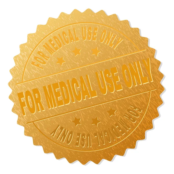 Golden FOR MEDICAL USE SOLO Sello de premio — Vector de stock