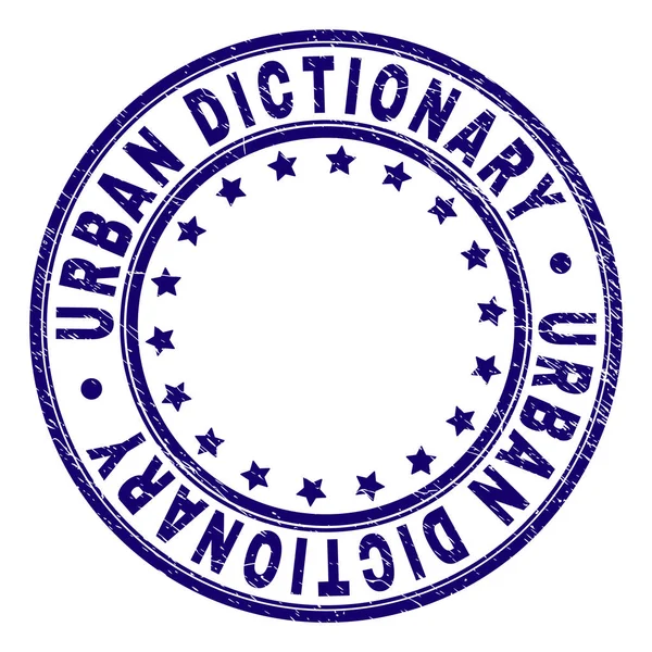 Scratched Textured URBAN DICTIONARY Round Stamp Seal — Stock Vector
