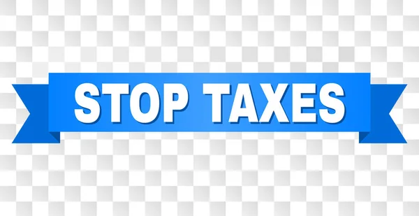 Blauwe Tape met Stop belastingen bijschrift — Stockvector