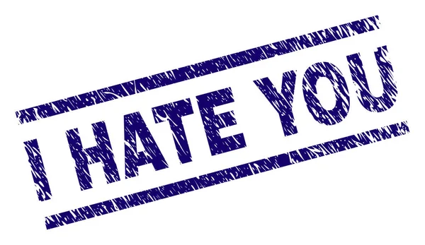 Scratched Textured I HATE YOU Stamp Seal — Stock Vector