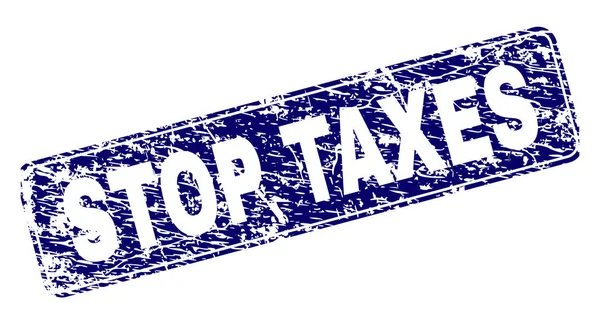 Gekraste Stop belastingen ingelijst afgeronde rechthoek stempel — Stockvector