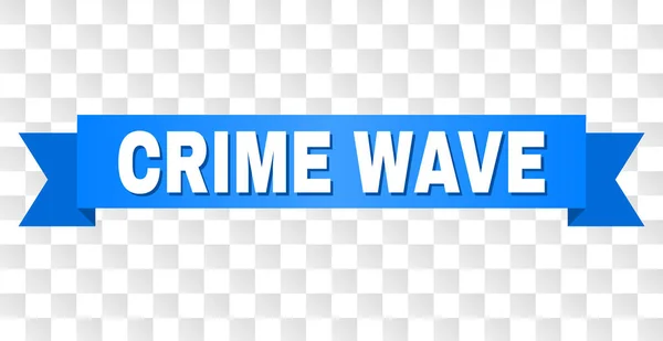 Nastro blu con CRIME WAVE Titolo — Vettoriale Stock