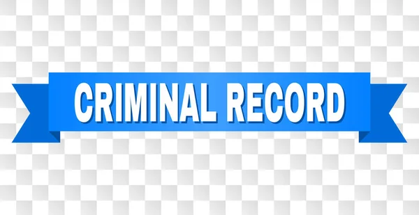 Nastro blu con scritta CRIMINAL RECORD — Vettoriale Stock