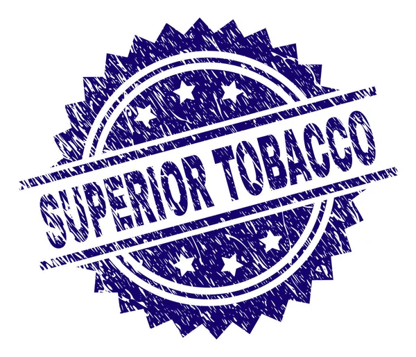 Grunge texturált Superior dohány pecsétbélyeg — Stock Vector