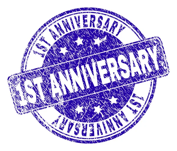 Scratched Textured 1ST ANNIVERSARY Stamp Seal — Stock Vector