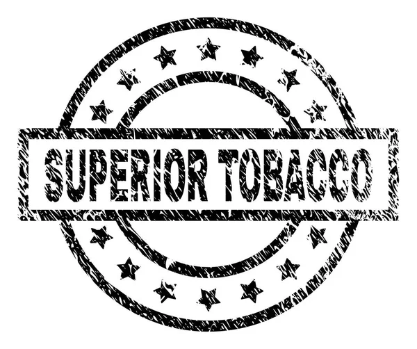 Scratched Textured SUPERIOR TOBACCO Stamp Seal — Stock Vector