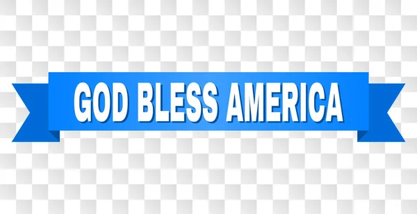 Blue Tape with GOD BLESS AMERICA Caption — Stock Vector