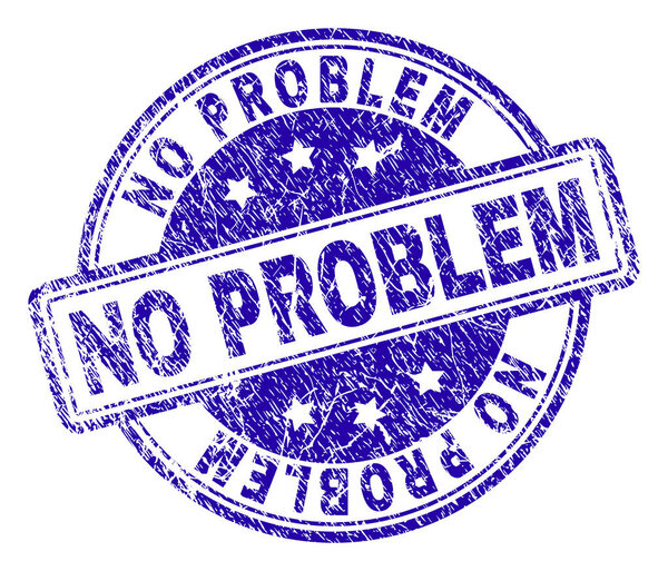Scratched Textured NO PROBLEM Stamp Seal