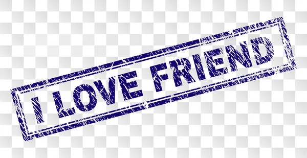 Grunge I LOVE FRIEND Timbre rectangle — Image vectorielle