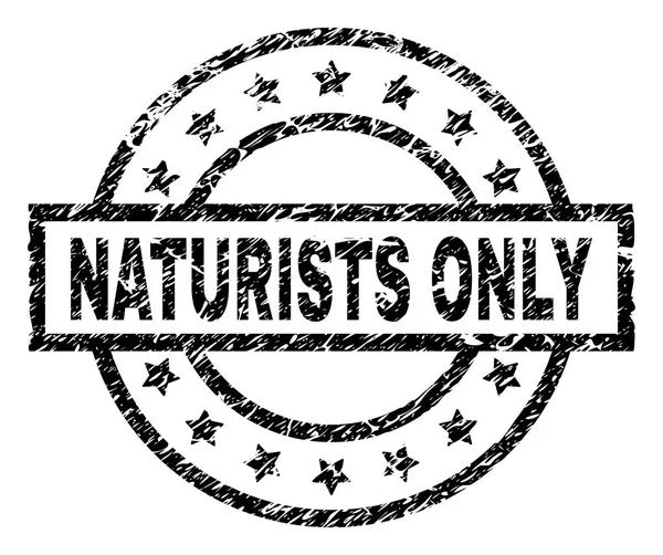 Grunge getextureerde naturisten enige stempel-zegel — Stockvector