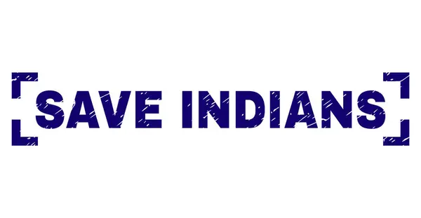 Sello de sello SAVE INDIANS Scratched Textured dentro de las esquinas — Vector de stock