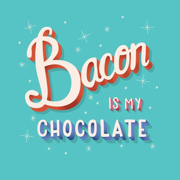 Bacon Tipografía Letras Mano Chocolate Moderno Diseño Póster Ilustración Vectorial — Vector de stock