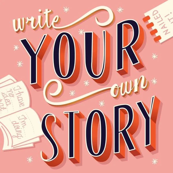 Escreva sua própria história, lettering mão tipografia design de cartaz moderno —  Vetores de Stock