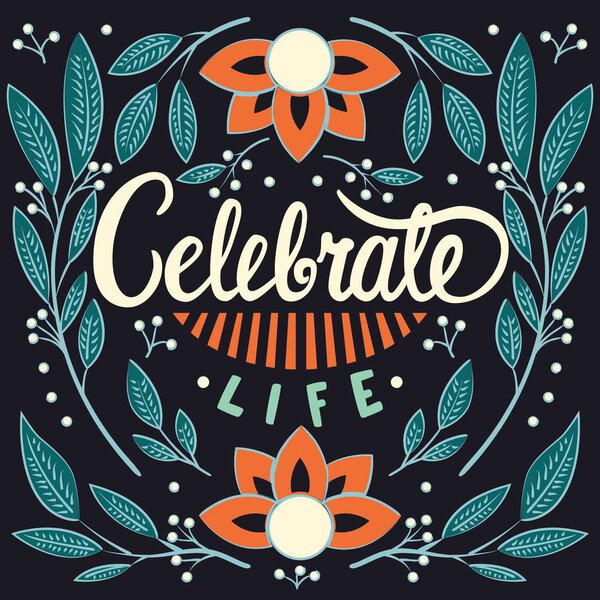 Отмечайте жизнь, ручную шрифтовую типографику, современный дизайн плакатов, векторную иллюстрацию
