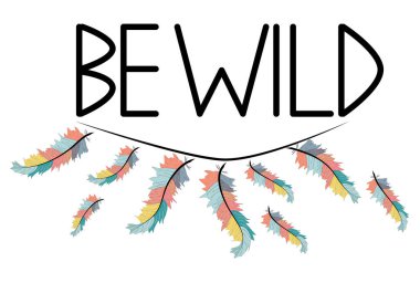 Vahşi olmak. Amerikan, Hint kabile tarzı ifade motive, eşarplı yazıt