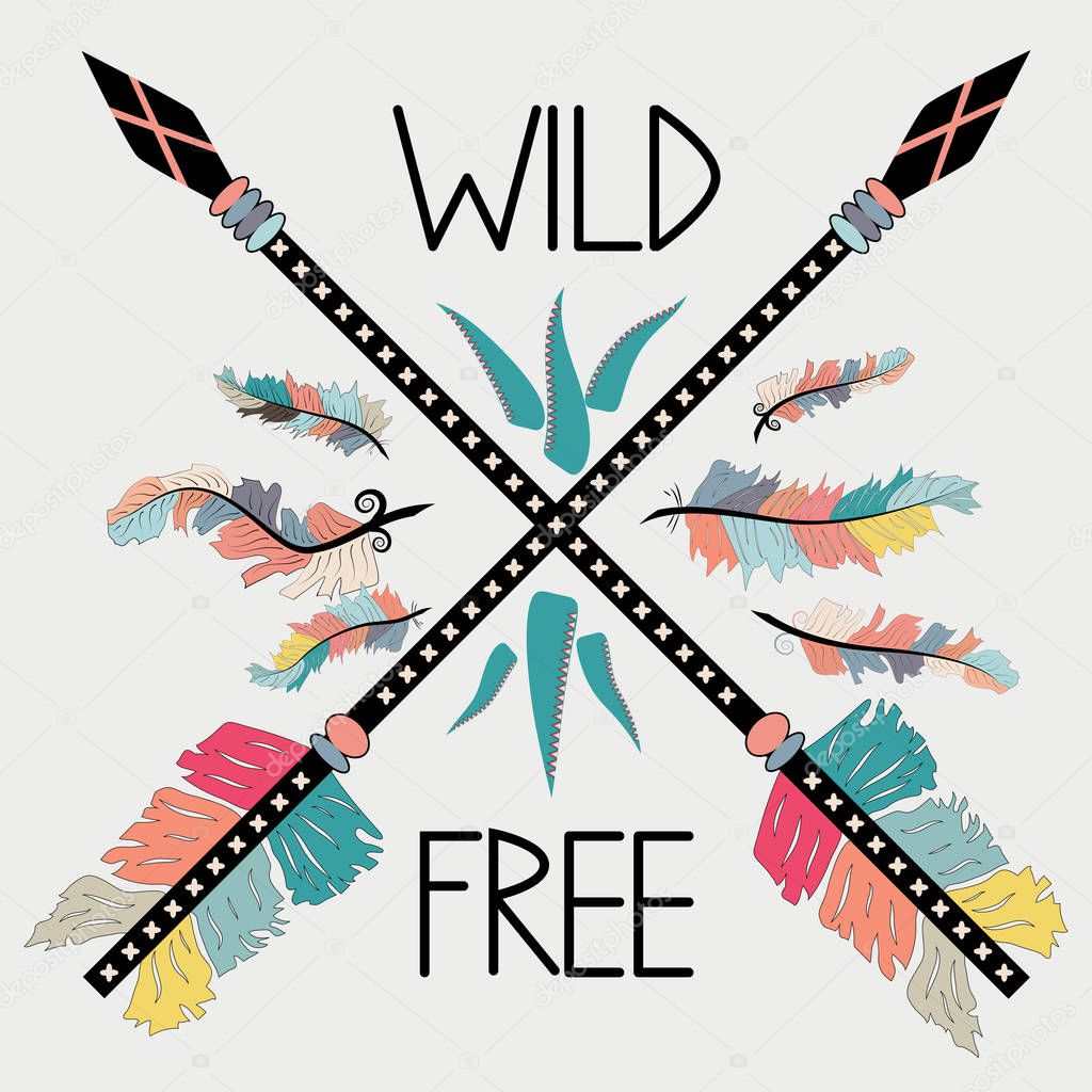 colorful illustration with crossed ethnic arrows, feathers and tribal ornament. Boho and hippie style. American indian motifs. Wild and Free poster.