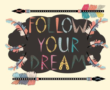 Boho şablon ilham alıntı olduğunu ile-hayallerinizi izleyin. oklarla etnik tasarım