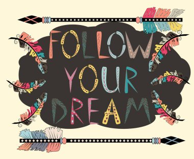 Boho şablon ilham alıntı olduğunu ile-hayallerinizi izleyin. oklarla etnik tasarım