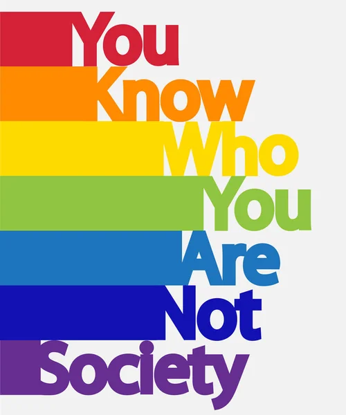 Inscription You Know Who You Society Lgbt Concept — Stock Vector