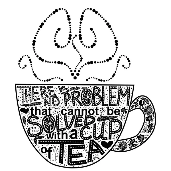 Quote Problem Could Solved Cup Tea Lettering Inscribed Shape Cup — Stock Vector