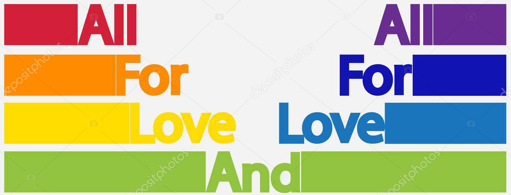 Lettering All for love and love for all. LGBT concept, motivating phrase in the colors of the rainbow. Decoding abbreviations LGBT.