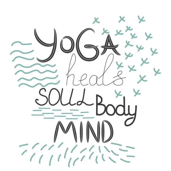 Yoga Heals Body Soul Mind Inscription Quote Yoga Life Hand — Stock Vector