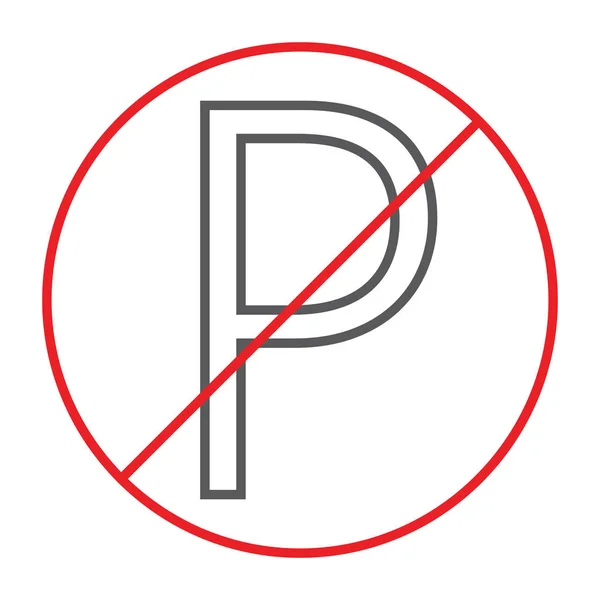 Kein Parken dünne Linie Symbol, verboten und Regulierung, Zonenschild, Vektorgrafik, ein lineares Muster auf weißem Hintergrund. — Stockvektor