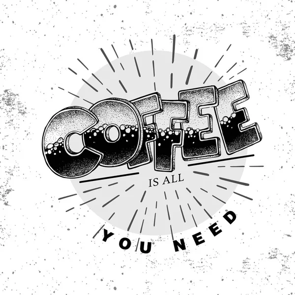 Grunge Typografi Kaffe Meny Design Bokstäver Affisch Behöver Bara Kaffe — Stock vektor