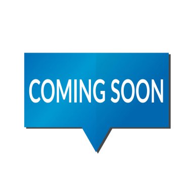 Mavi beyaz arka plan üzerinde konuşma balonu Coming soon