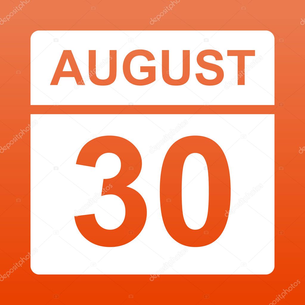 August 30. White calendar on a  colored background. Day on the calendar. Thirtieth of august. Simple vector illustration.