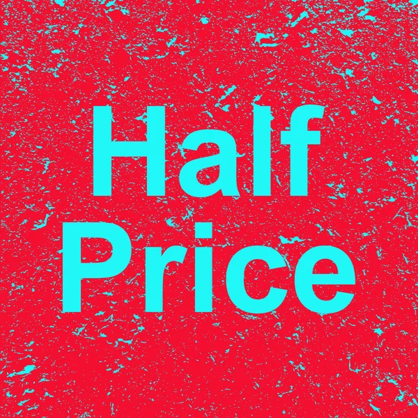 The inscription half price on a grunge background. Red banner with blue half price text. Illustration.