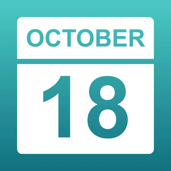 18 de octubre. Calendario blanco sobre fondo de color. Día en el calendario. Dieciocho de octubre. Fondo verde azul con gradiente . — Archivo Imágenes Vectoriales