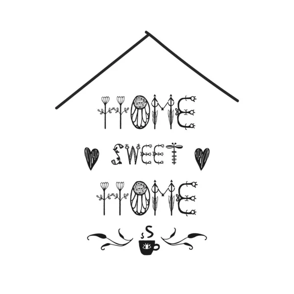 家甜蜜的家 排版舒适的设计印刷海报 纺织品 书法引文矢量插图 白色背景上的黑色文本 房屋形状 — 图库矢量图片