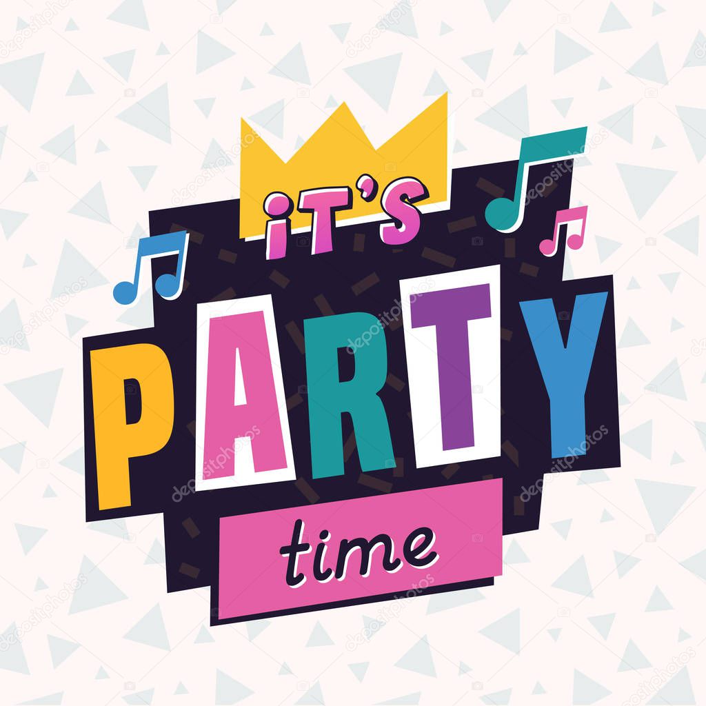 It's party time. The 90's style label. Vector illustration.