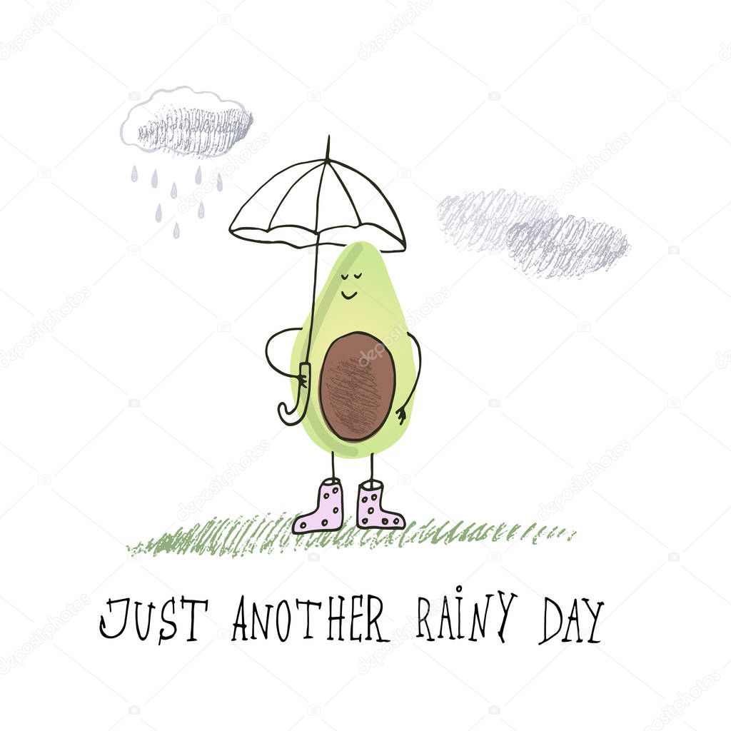 Vector illustration. Avocado in the rain . Quote and drawing.