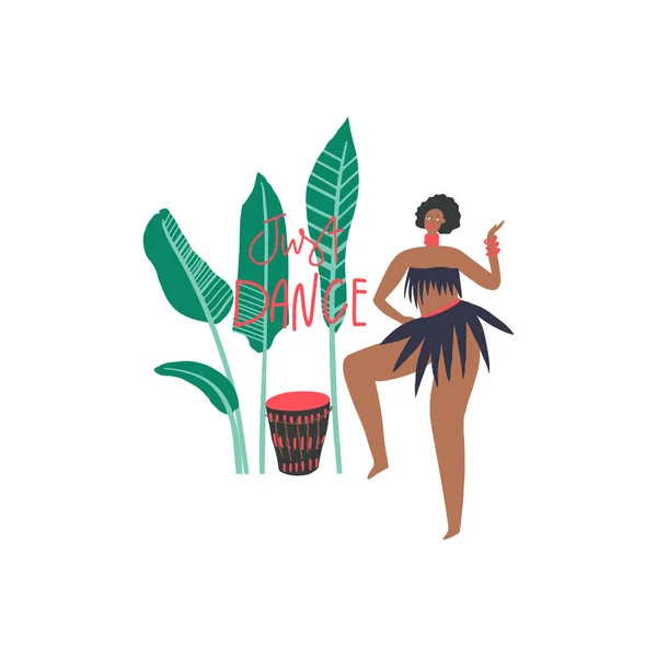 Táncoló nő, pálmalevelek, afrikai dobok, kézzel rajzolt kifejezés: csak tánc. Vektor — Stock Vector