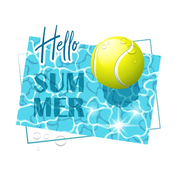 Hello Summer. Solar water surface with a tennis ball and water drops. View from above. Vector illustration.